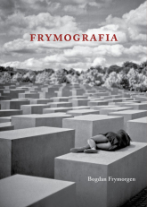Frymografia - Bogdan Frymorgen | mała okładka