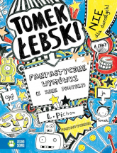 Tomek Łebski Tom 2 Fantastyczne wymówki (i inne pomysły) - Liz Pichon | mała okładka