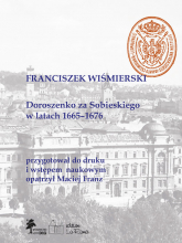 Doroszenko za Sobieskiego w latach 1665-1676 - Franciszek Wiśmierski | mała okładka