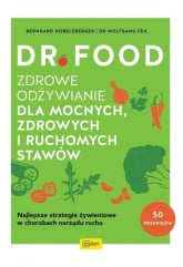 Dr Food. Zdrowe odżywianie dla mocnych, zdrowych i ruchomych stawów - Hobelsberger Bernhard, Feil Dr W. | mała okładka