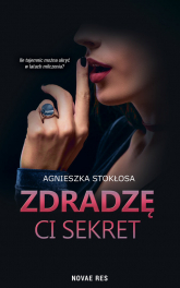 Zdradzę ci sekret - Agnieszka Stokłosa | mała okładka