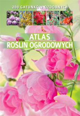 Atlas roślin ogrodowych - Agnieszka Gawłowska | mała okładka