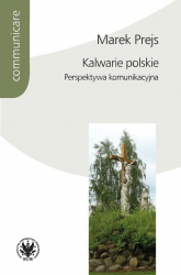 Kalwarie polskie Perspektywa komunikacyjna - Marek Prejs | mała okładka