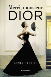 Merci, monsieur Dior
 - Agnes Gabriel | mała okładka