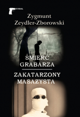 Śmierć grabarza Zakatarzony masażysta - Zeydler Zborowski Zygmunt | mała okładka