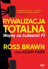 Rywalizacja totalna Wojny za kulisami F1 - Brawn Ross, Parr Adam | mała okładka