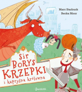 Sir Borys Krzepki i kapryśna królewna - Marc Starbuck | mała okładka