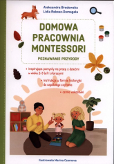 Domowa pracownia Montessori Poznawanie przyrody - Brodowska Aleksandra, Rekosz-Domagała Lidia | mała okładka