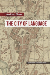 The City of Language An Exploration of Different Accounts of Language Through the Prism of Normativity - Aeddan Shaw | mała okładka