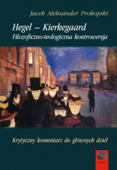 Hegel-Kierkegaard Filozoficzno-teologiczna kontrowersja - Prokopski  Jacek Aleksander | mała okładka