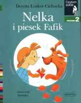 Nelka i piesek Fafik Czytam sobie Poziom 2 - Łoskot-Cichocka Dorota | mała okładka