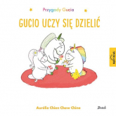 Przygody Gucia Gucio uczy się dzielić - Chine Aurelie Chien Chow | mała okładka