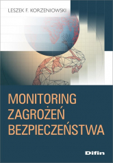 Monitoring zagrożeń bezpieczeństwa - Korzeniowski Leszek F. | mała okładka
