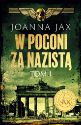 W pogoni za nazistą Tom 1 - Joanna Jax | mała okładka