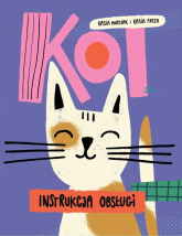Kot instrukcja obsługi - Kasia Antczak | mała okładka