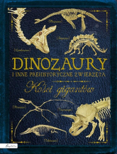 Dinozaury i inne prehistoryczne zwierzęta. Kości gigantów - Rob Colson | mała okładka