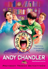 Tajemnica krzyczącego zegara Przygody Trzech Detektywów Tom 8 - Andy Chandler | mała okładka