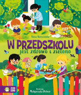W przedszkolu jest zdrowo i zielono - Anna Korycińska | mała okładka