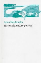Historia literatury polskiej - Anna Nasiłowska | mała okładka