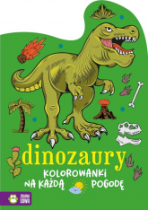 Kolorowanki na każdą pogodę Dinozaury -  | mała okładka