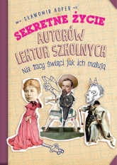 Sekretne życie autorów lektur szkolnych - Sławomir Koper | mała okładka