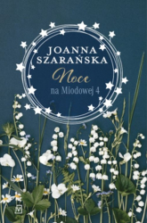 Noce na Miodowej 4 - Joanna Szarańska | mała okładka
