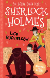 Klasyka dla dzieci Sherlock Holmes Tom 5 Liga rudzielców - Arthur Conan Doyle | mała okładka