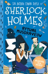 Klasyka dla dzieci Tom 18 Sherlock Holmes Rytuał Musgrave'ów - Arthur Conan Doyle | mała okładka