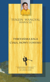Tybetańska joga ciała mowy i umysłu - Tenzin Wangyal | mała okładka