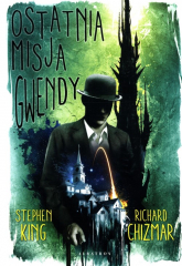 Ostatnia misja Gwendy - Chizmar Richard, Stephen  King | mała okładka