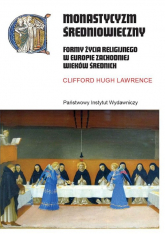 Monastycyzm średniowieczny Formy życia religijnego w Zachodniej Europie w średniowieczu - Lawrence Clifford Hugh | mała okładka