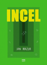 Incel - Jan Mazur | mała okładka