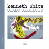 Ciało absolutu - Kenneth White | mała okładka