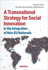A Transnational Strategy for Social Innovation in the Integration of Non-EU Nationals - Klein Monika | mała okładka