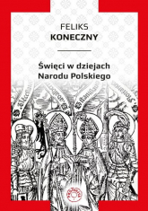 Święci w dziejach narodu polskiego / Prohibita - Feliks Koneczny | mała okładka