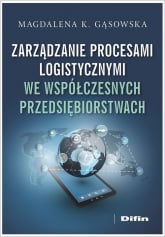 Zarządzanie procesami logistycznymi we współczesnych przedsiębiorstwach - Gąsowska Magdalena K. | mała okładka