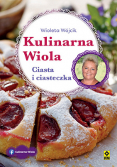 Kulinarna Wiola Ciasta i ciasteczka - Wioleta Wójcik | mała okładka