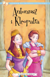Klasyka dla dzieci Tom 13 Antoniusz i Kleopatra - Szekspir William | mała okładka