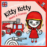 Kitty Kotty Meets a Fireman - Anita Głowińska | mała okładka