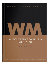 Współczesne media Tom 2 Współczesne dyskursy medialne - Kępa Figura Danuta | mała okładka