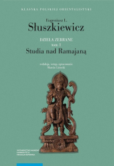 Dzieła zebrane Tom 1 Studia nad Ramajaną - Eugeniusz Słuszkiewicz | mała okładka