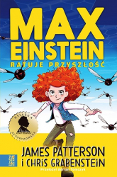 Max Einstein ratuje przyszłość - Patterson James,Grabenstein Chris | mała okładka