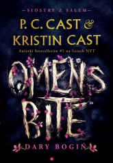 Omens Bite. Dary bogiń Siostry z Salem - Kristin Cast, P.C. Cast | mała okładka