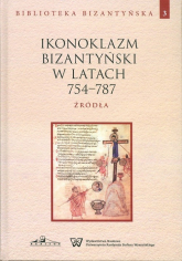 Ikonoklazm bizantyński w latach 754-787 -  | mała okładka