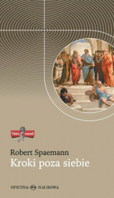 Kroki poza siebie Przemówienia i eseje I - Robert Spaemann | mała okładka