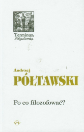 Po co filozofować - Andrzej Półtawski | mała okładka