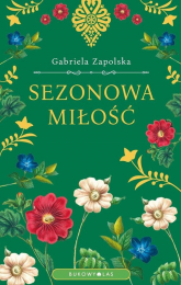 Sezonowa miłość - Gabriela Zapolska | mała okładka