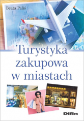 Turystyka zakupowa w miastach - Beata Paliś | mała okładka