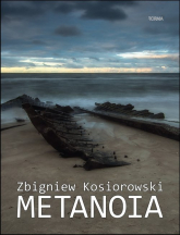 Metanoia - Zbigniew Kosiorowski | mała okładka