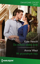 Do miłości jeden krok / W prywatnym raju - Annie West, Hewitt Kate | mała okładka